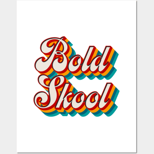 Bold Skool Posters and Art